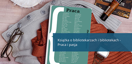 Książka o bibliotekarzach i bibliotekach