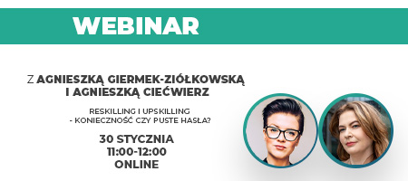 Reskilling i upskilling - konieczność czy puste hasła?